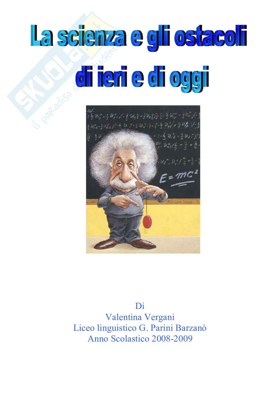 la scienza e gli ostacoli di ieri e di oggi Pag. 1