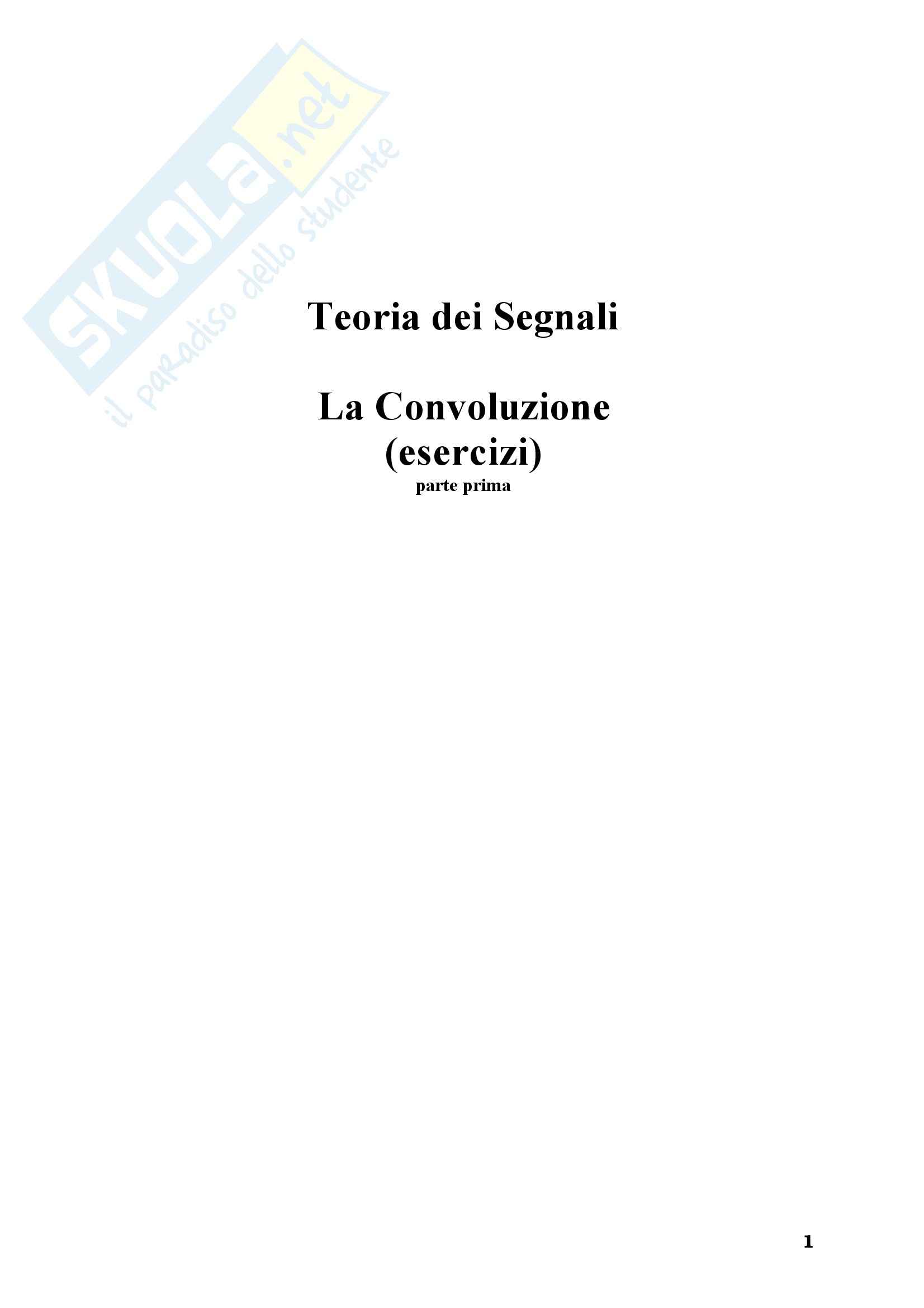 Teoria dei segnali - la convoluzione Pag. 1